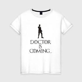 Женская футболка хлопок с принтом Doctor is coming в Тюмени, 100% хлопок | прямой крой, круглый вырез горловины, длина до линии бедер, слегка спущенное плечо | doctor who | tardis | доктор кто