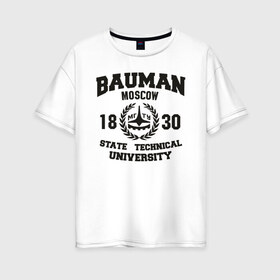 Женская футболка хлопок Oversize с принтом Университет Баумана в Тюмени, 100% хлопок | свободный крой, круглый ворот, спущенный рукав, длина до линии бедер
 | бауманка | институт. университет | технический. студентам | университет баумана