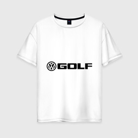 Женская футболка хлопок Oversize с принтом Volkswagen Golf в Тюмени, 100% хлопок | свободный крой, круглый ворот, спущенный рукав, длина до линии бедер
 | golf | logo | volkswagen | гольф | логотип | фольцваген