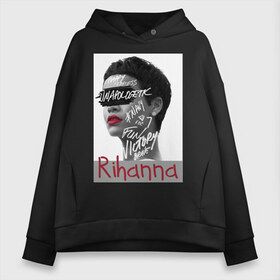 Женское худи Oversize хлопок с принтом Rihanna в Тюмени, френч-терри — 70% хлопок, 30% полиэстер. Мягкий теплый начес внутри —100% хлопок | боковые карманы, эластичные манжеты и нижняя кромка, капюшон на магнитной кнопке | badgirl | diamond | rihanna | riri | rnb | umbrella | риана | рианна
