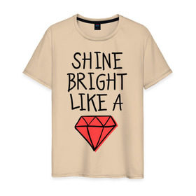 Мужская футболка хлопок с принтом Shine bright like a diamond в Тюмени, 100% хлопок | прямой крой, круглый вырез горловины, длина до линии бедер, слегка спущенное плечо. | badgirl | diamond | rihanna | riri | rnb | umbrella | риана | рианна