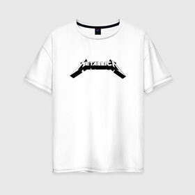Женская футболка хлопок Oversize с принтом Логотип Metallica (old logo) в Тюмени, 100% хлопок | свободный крой, круглый ворот, спущенный рукав, длина до линии бедер
 | 