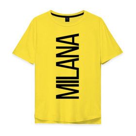 Мужская футболка хлопок Oversize с принтом Милана в Тюмени, 100% хлопок | свободный крой, круглый ворот, “спинка” длиннее передней части | bigname | milana | милана