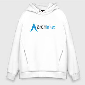 Мужское худи Oversize хлопок с принтом Arch Linux в Тюмени, френч-терри — 70% хлопок, 30% полиэстер. Мягкий теплый начес внутри —100% хлопок | боковые карманы, эластичные манжеты и нижняя кромка, капюшон на магнитной кнопке | linux | баш | линукс | ос