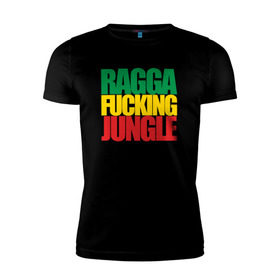 Мужская футболка премиум с принтом Ragga Fucking Jungle в Тюмени, 92% хлопок, 8% лайкра | приталенный силуэт, круглый вырез ворота, длина до линии бедра, короткий рукав | jungle | днб | рагга | рагга джангл (ragga jungle)  джангл с более выраженным влиянием ямайской музыкальной культуры.ragga jungle