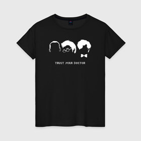 Женская футболка хлопок с принтом Trust Your Doctor в Тюмени, 100% хлопок | прямой крой, круглый вырез горловины, длина до линии бедер, слегка спущенное плечо | trust your doctor who доктор кто тардис