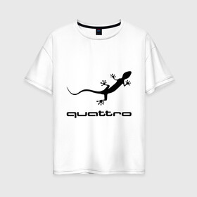 Женская футболка хлопок Oversize с принтом Audi quattro в Тюмени, 100% хлопок | свободный крой, круглый ворот, спущенный рукав, длина до линии бедер
 | audi | quattro | авто | ауди | кватро | логотип