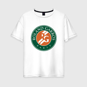 Женская футболка хлопок Oversize с принтом Roland Garros в Тюмени, 100% хлопок | свободный крой, круглый ворот, спущенный рукав, длина до линии бедер
 | paristennis | roland garros