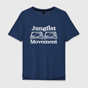 Мужская футболка хлопок Oversize с принтом Junglist Movement в Тюмени, 100% хлопок | свободный крой, круглый ворот, “спинка” длиннее передней части | jungle | junglist | junglist movement   одежда для трушных джанглистов | movement | уважающих корни днб.dnb