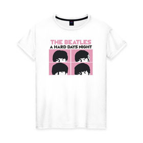 Женская футболка хлопок с принтом A hard days night в Тюмени, 100% хлопок | прямой крой, круглый вырез горловины, длина до линии бедер, слегка спущенное плечо | a hard days night the beatles