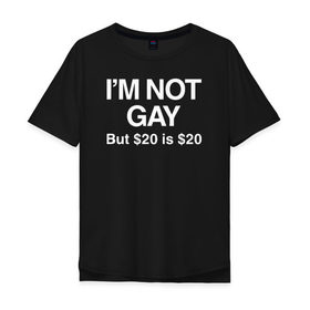 Мужская футболка хлопок Oversize с принтом Im not gay в Тюмени, 100% хлопок | свободный крой, круглый ворот, “спинка” длиннее передней части | 