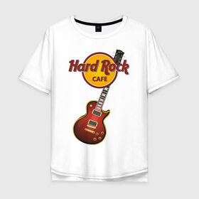 Мужская футболка хлопок Oversize с принтом Hard Rock cafe в Тюмени, 100% хлопок | свободный крой, круглый ворот, “спинка” длиннее передней части | гитара