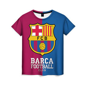Женская футболка 3D с принтом Barca в Тюмени, 100% полиэфир ( синтетическое хлопкоподобное полотно) | прямой крой, круглый вырез горловины, длина до линии бедер | barcelona | барса | барселона | спорт | футбол
