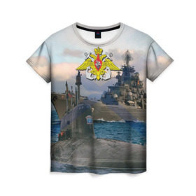 Женская футболка 3D с принтом ВМФ в Тюмени, 100% полиэфир ( синтетическое хлопкоподобное полотно) | прямой крой, круглый вырез горловины, длина до линии бедер | вмф | корабль | морской флот | россия | рф | силовые структуры