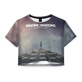 Женская футболка 3D укороченная с принтом Imagine Dragons в Тюмени, 100% полиэстер | круглая горловина, длина футболки до линии талии, рукава с отворотами | imagine dragons