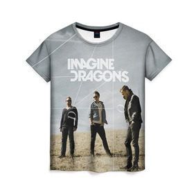 Женская футболка 3D с принтом Imagine Dragons в Тюмени, 100% полиэфир ( синтетическое хлопкоподобное полотно) | прямой крой, круглый вырез горловины, длина до линии бедер | imagine dragons