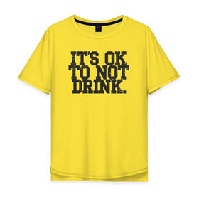 Мужская футболка хлопок Oversize с принтом Не пить - нормально в Тюмени, 100% хлопок | свободный крой, круглый ворот, “спинка” длиннее передней части | Тематика изображения на принте: drugfree | punk | straight edge | sxe