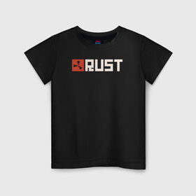 Детская футболка хлопок с принтом RUST в Тюмени, 100% хлопок | круглый вырез горловины, полуприлегающий силуэт, длина до линии бедер | game rust | raid | rust | игра раст | логотип игры rust ржавый | раст | рейд