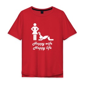 Мужская футболка хлопок Oversize с принтом Happy wife, happy life в Тюмени, 100% хлопок | свободный крой, круглый ворот, “спинка” длиннее передней части | t shirt | жена | жених | муж | невеста | свадьба