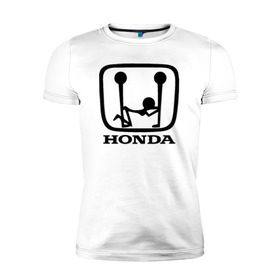 Мужская футболка премиум с принтом Honda Logo Sexy в Тюмени, 92% хлопок, 8% лайкра | приталенный силуэт, круглый вырез ворота, длина до линии бедра, короткий рукав | Тематика изображения на принте: 