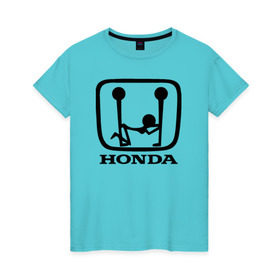Женская футболка хлопок с принтом Honda Logo Sexy в Тюмени, 100% хлопок | прямой крой, круглый вырез горловины, длина до линии бедер, слегка спущенное плечо | 