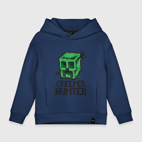 Детское худи Oversize хлопок с принтом Creeper hunter в Тюмени, френч-терри — 70% хлопок, 30% полиэстер. Мягкий теплый начес внутри —100% хлопок | боковые карманы, эластичные манжеты и нижняя кромка, капюшон на магнитной кнопке | крипер | майнкрафт | охотник