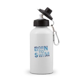 Бутылка спортивная с принтом Born to Swim в Тюмени, металл | емкость — 500 мл, в комплекте две пластиковые крышки и карабин для крепления | borm to swimswim | born to swim | swimming | плавание