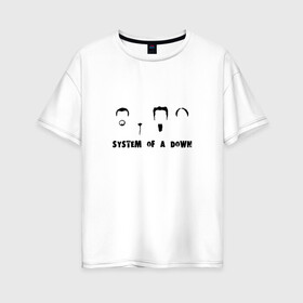 Женская футболка хлопок Oversize с принтом System of a down face в Тюмени, 100% хлопок | свободный крой, круглый ворот, спущенный рукав, длина до линии бедер
 | system of a down
