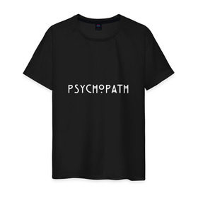 Мужская футболка хлопок с принтом Psychopath в Тюмени, 100% хлопок | прямой крой, круглый вырез горловины, длина до линии бедер, слегка спущенное плечо. | Тематика изображения на принте: american | horror | story | американкая | история
