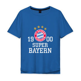 Мужская футболка хлопок Oversize с принтом Super Bayern в Тюмени, 100% хлопок | свободный крой, круглый ворот, “спинка” длиннее передней части | бавария