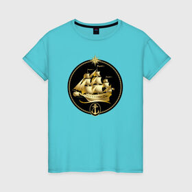 Женская футболка хлопок с принтом Золотой парусник в Тюмени, 100% хлопок | прямой крой, круглый вырез горловины, длина до линии бедер, слегка спущенное плечо | золото | золотой парусникморяк | корабль | море | парусник | якорь