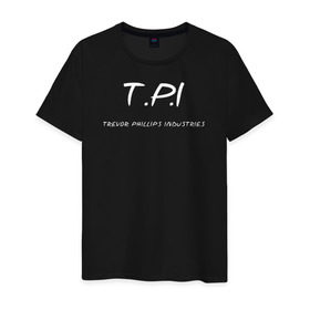 Мужская футболка хлопок с принтом T.P.I - Trevor Phillips в Тюмени, 100% хлопок | прямой крой, круглый вырез горловины, длина до линии бедер, слегка спущенное плечо. | t.p.i   trevor phillips industries гта gta gr