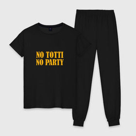 Женская пижама хлопок с принтом No Totti, No party в Тюмени, 100% хлопок | брюки и футболка прямого кроя, без карманов, на брюках мягкая резинка на поясе и по низу штанин | franchesco | roma | totti | рома | тотти