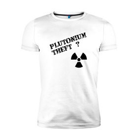 Мужская футболка премиум с принтом Вор плутония в Тюмени, 92% хлопок, 8% лайкра | приталенный силуэт, круглый вырез ворота, длина до линии бедра, короткий рукав | 