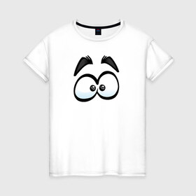 Женская футболка хлопок с принтом ГЛАЗА / EYES в Тюмени, 100% хлопок | прямой крой, круглый вырез горловины, длина до линии бедер, слегка спущенное плечо | взгляд | глаза | глаза   eyesмультик | иллюстрация | комикс | эмоции
