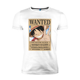 Мужская футболка премиум с принтом Монки Ди Луффи в Тюмени, 92% хлопок, 8% лайкра | приталенный силуэт, круглый вырез ворота, длина до линии бедра, короткий рукав | luffy | one piece | wanted | ван пис | луффи | розыск
