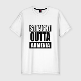 Мужская футболка премиум с принтом Прямиком из Армении в Тюмени, 92% хлопок, 8% лайкра | приталенный силуэт, круглый вырез ворота, длина до линии бедра, короткий рукав | a | armenia | out | outta | straight | армения | армянин
