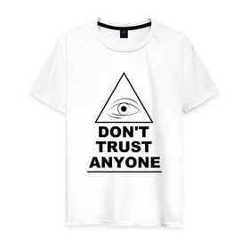 Мужская футболка хлопок с принтом Don`t trust anyone в Тюмени, 100% хлопок | прямой крой, круглый вырез горловины, длина до линии бедер, слегка спущенное плечо. | иллюминаты