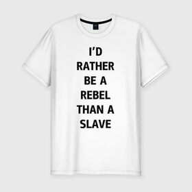 Мужская футболка премиум с принтом Мэрил Стрип в Тюмени, 92% хлопок, 8% лайкра | приталенный силуэт, круглый вырез ворота, длина до линии бедра, короткий рукав | slave | бунтарь | мерил | мерил стрип | раб | стрип | суфражистка | юмор