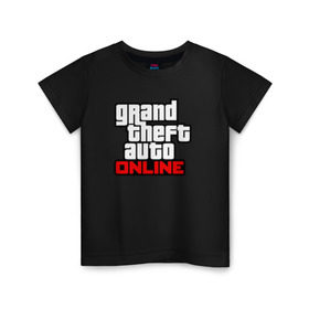 Детская футболка хлопок с принтом Grand Theft Auto Online в Тюмени, 100% хлопок | круглый вырез горловины, полуприлегающий силуэт, длина до линии бедер | rockstar