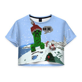 Женская футболка 3D укороченная с принтом Minecraft в Тюмени, 100% полиэстер | круглая горловина, длина футболки до линии талии, рукава с отворотами | creeper | крипер | майнкрафт | новогодний