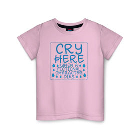 Детская футболка хлопок с принтом CRY HERE в Тюмени, 100% хлопок | круглый вырез горловины, полуприлегающий силуэт, длина до линии бедер | cry | сверхъестественное | фандом