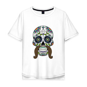 Мужская футболка хлопок Oversize с принтом Мексиканский череп для него в Тюмени, 100% хлопок | свободный крой, круглый ворот, “спинка” длиннее передней части | Тематика изображения на принте: мексиканский череп  calavera для негомексика | мексиканский череп calavera | череп