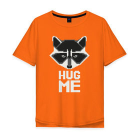 Мужская футболка хлопок Oversize с принтом Енот HUG ME в Тюмени, 100% хлопок | свободный крой, круглый ворот, “спинка” длиннее передней части | енот
