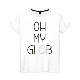 Женская футболка хлопок с принтом OH MY GLOB! в Тюмени, 100% хлопок | прямой крой, круглый вырез горловины, длина до линии бедер, слегка спущенное плечо | джейк | пупырка