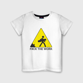 Детская футболка хлопок с принтом F#ck the work в Тюмени, 100% хлопок | круглый вырез горловины, полуприлегающий силуэт, длина до линии бедер | snowboard | сноуборд