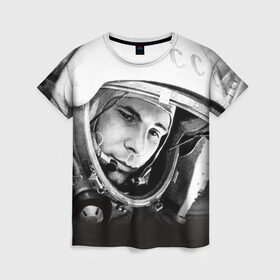 Женская футболка 3D с принтом Гагарин 1 в Тюмени, 100% полиэфир ( синтетическое хлопкоподобное полотно) | прямой крой, круглый вырез горловины, длина до линии бедер | Тематика изображения на принте: гагарин | космос | космос наш | поехали | ретро | ссср | юрий гагарин