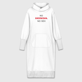 Платье удлиненное хлопок с принтом No Honda no sex в Тюмени,  |  | Тематика изображения на принте: honda | vtec