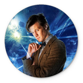 Коврик круглый с принтом 11th Doctor Who в Тюмени, резина и полиэстер | круглая форма, изображение наносится на всю лицевую часть | doctor who | matt | smith | tardis | временной поток | доктор кто | мэтт | смит | тардис