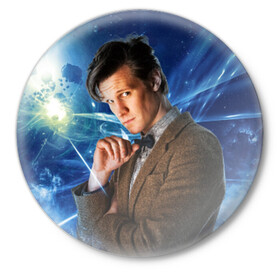 Значок с принтом 11th Doctor Who в Тюмени,  металл | круглая форма, металлическая застежка в виде булавки | Тематика изображения на принте: doctor who | matt | smith | tardis | временной поток | доктор кто | мэтт | смит | тардис